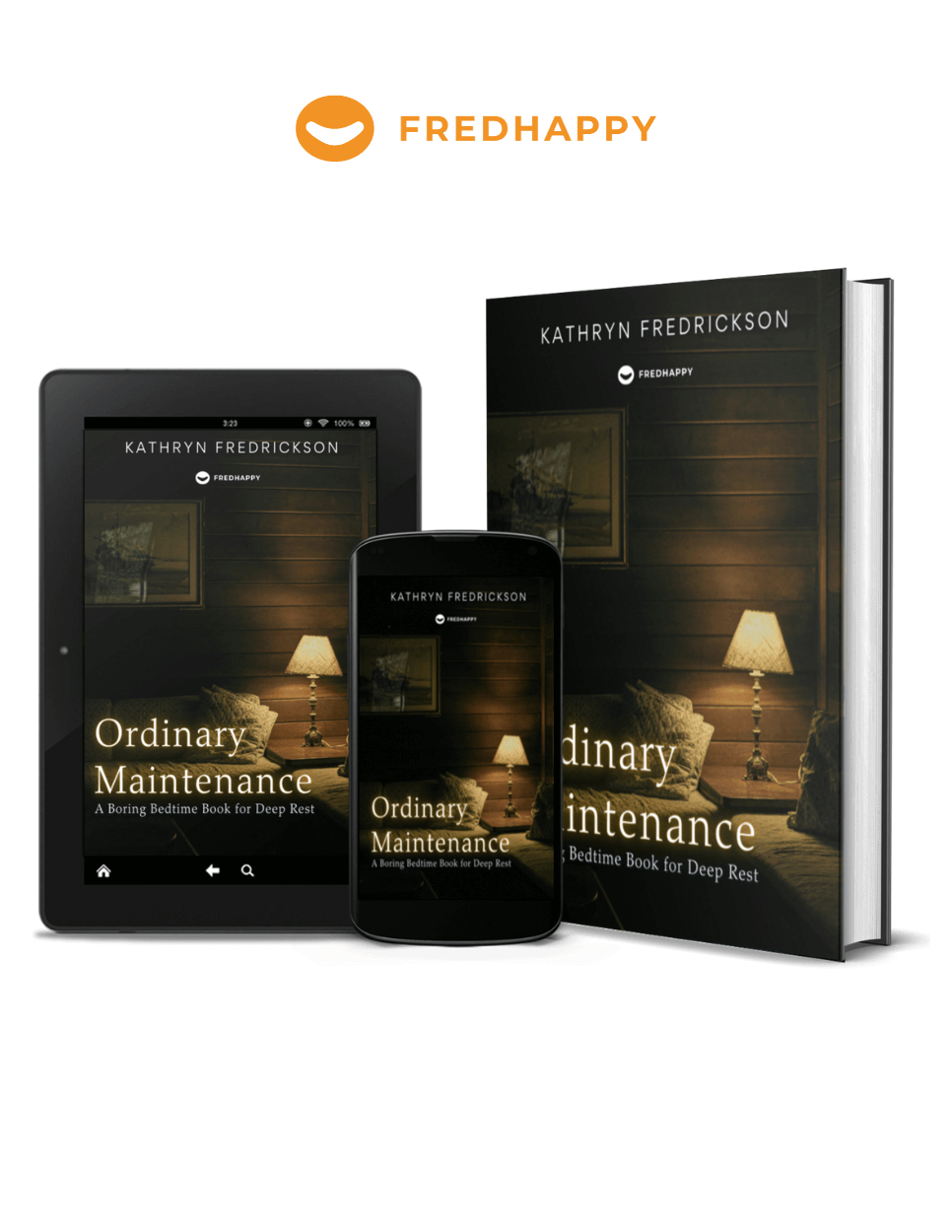 Ordinary Maintenance: A Boring Bedtime Book for Deep Rest - Fredhappy LLC